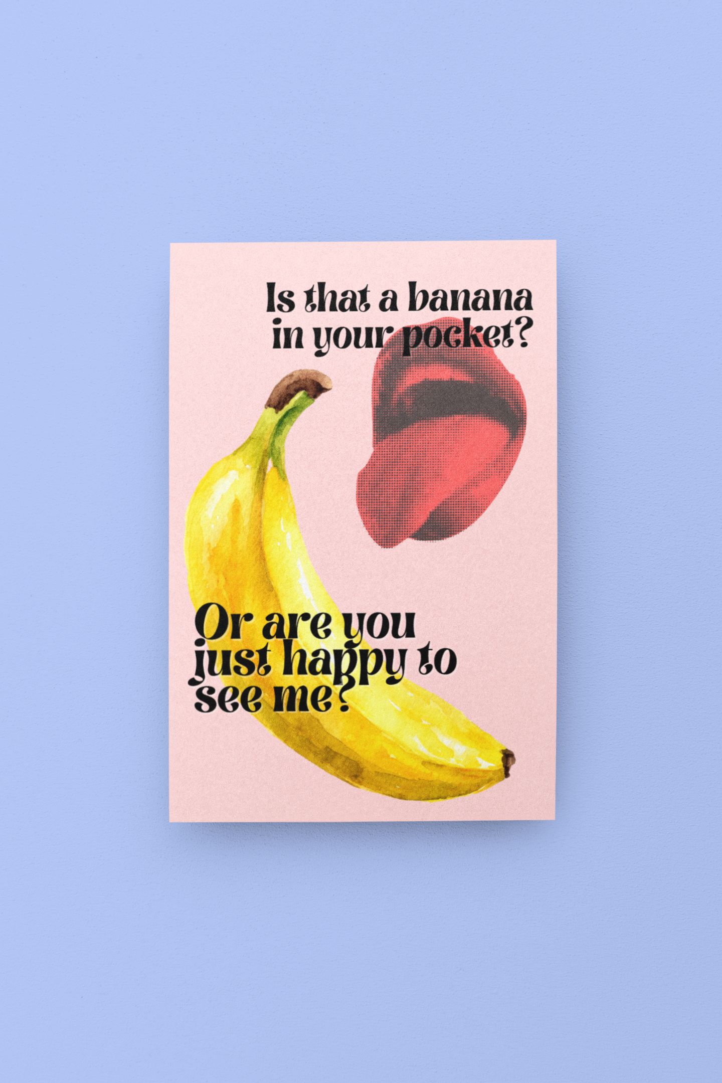Is that a Banana? - Spicy Valentine's Day Card - 5 x 7 with Envelope