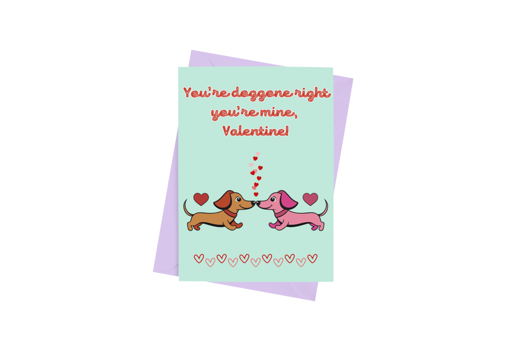 Doggone Right! Valentine's Day Card - 5 x 7 with Envelope